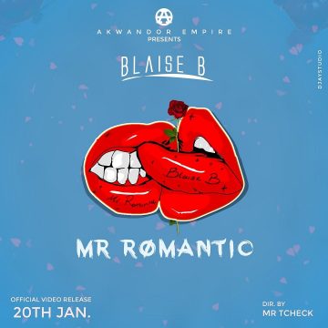 (Video + mp3 download)  Blaise B – Mr.Romantic produced by Akwandor