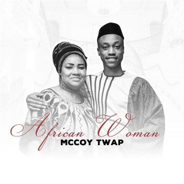 (Mp3 download) Mccoy TWAP – African Woman