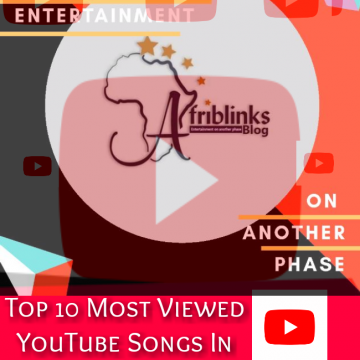 Top 10 Most Viewed African Music Videos on Youtube