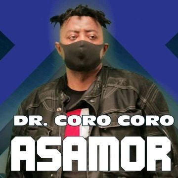(Download mp3 + video)ASAMOR – Dr. Coro Coro