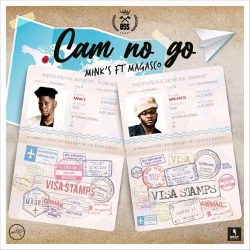 (Download mp3 + video) Mink’s ft Magasco – Cam no go produced by Big Joe