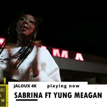 (Download mp3 + video)Sabrina FT Yung Meagan – Jaloux