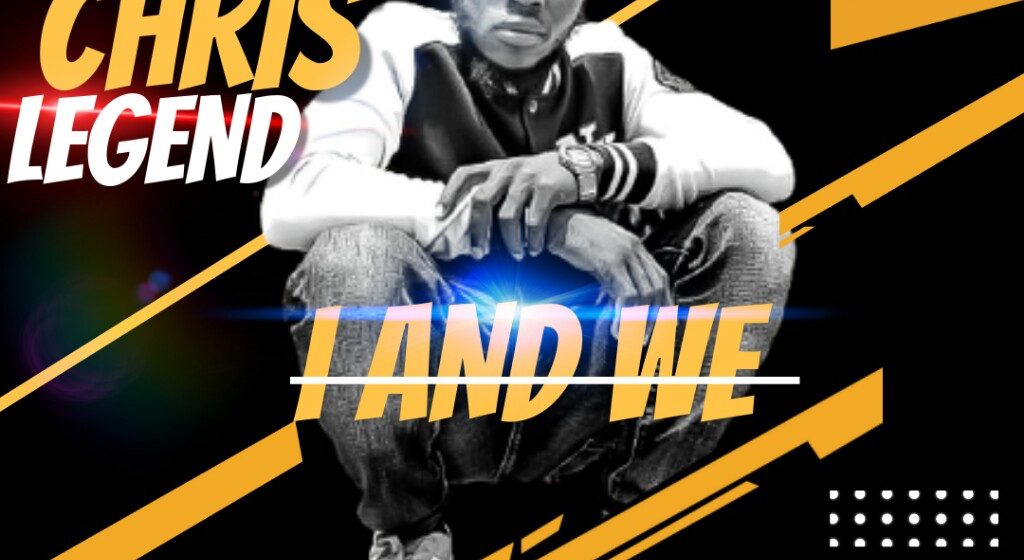 (Stream & Download) Chris Legend – I And We