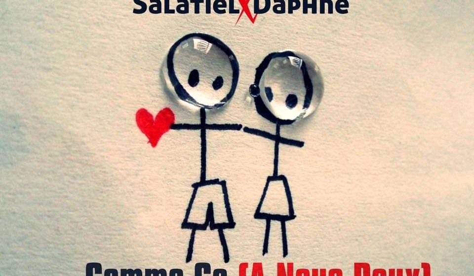 (Download mp3 + video) Salatiel x Daphne – Comme ça (A Nous Deux) [Official Video]