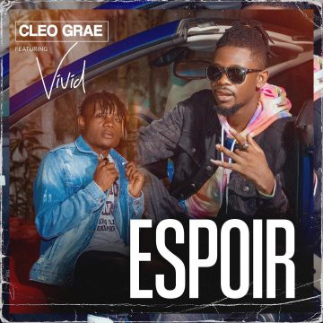 (Download mp3 + video) Cleo Grae ft Vivid – Espoir