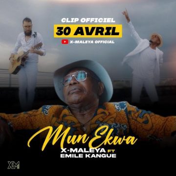 (Download mp3)  X-Maleya – Mun Ekwa ft Emile Kangue  #BackToTheRoots
