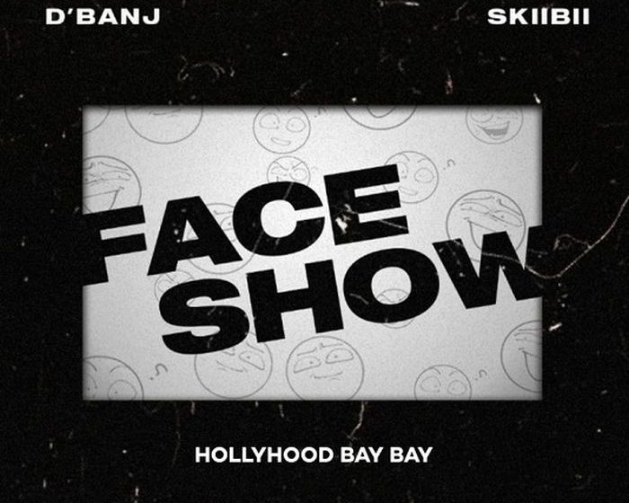 (Mp3 Download) D’banj Ft. Skiibii, Hollywood Bay Bay – Face Show