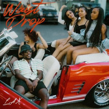 (Mp3 Download) L.A.X – Waist Drop