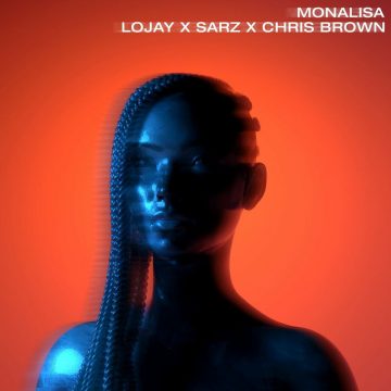 Mp3 download Lojay x Sarz – Monalisa Remix ft Chris Brown