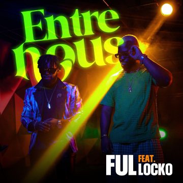 Mp3 Download Ful Ft Locko - Entre Nous