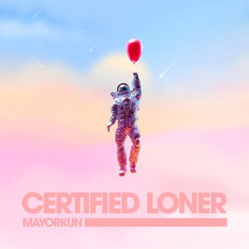 Download Mayorkun - Certified Loner Mp3.png