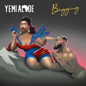 Mp3 Download Yemi Alade-Begging