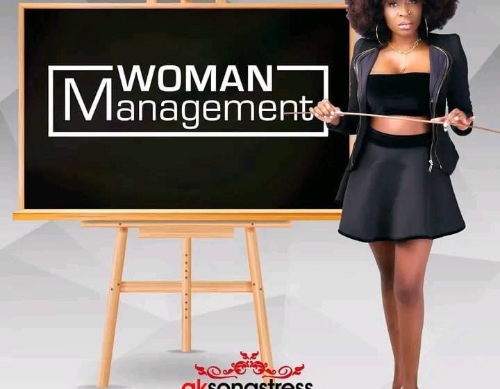 Download AK Songstress-Woman Management Mp3
