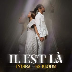 Mp3 Download INDIRA ft KS Bloom - IL EST LÀ (Remix)