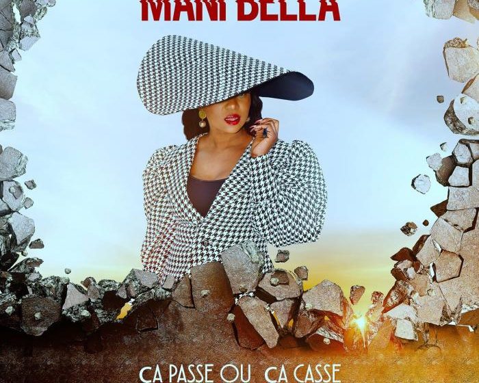 Download Mani Bella - Ca Passe Ou Ca Casse mp3