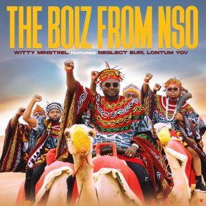 Mp3 Download Witty Minstrel -The Boiz from Nso ft Neglect Buri, Shey Lontum Yov