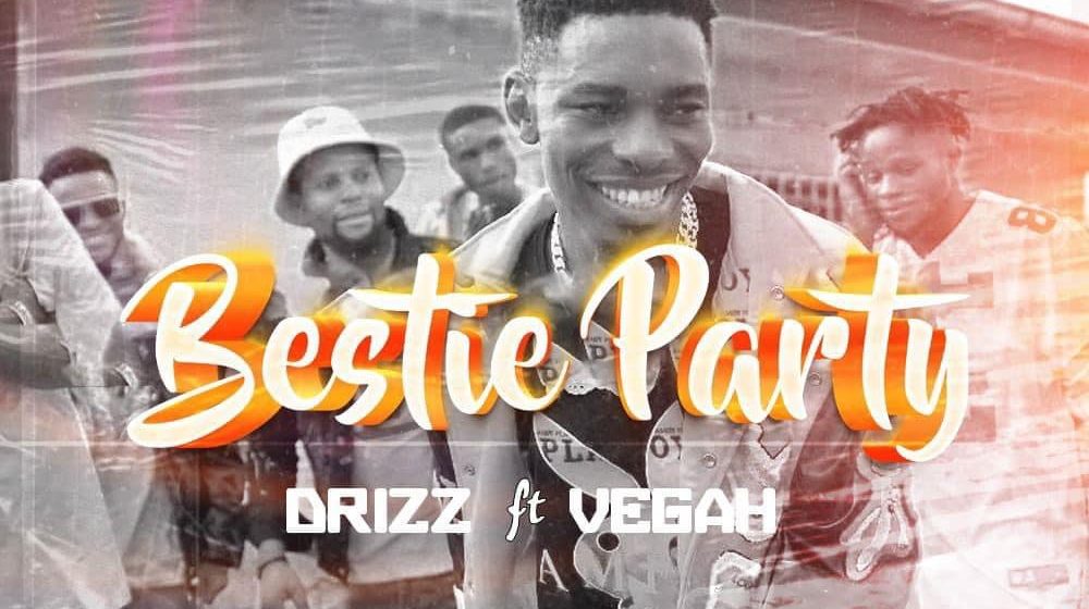 Download DRIZZ ft Vegah-Bestie Party mp3