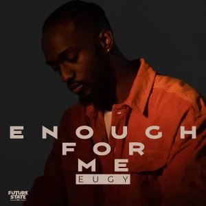 Mp3 Download Eugy-Enough For Me