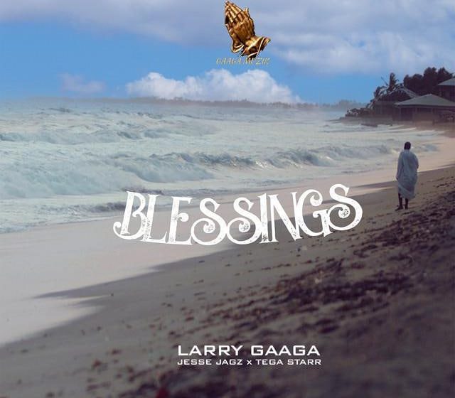Larry Gaga-Blessings ft Jesse Jagz x Tega Starr.png