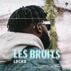Download Mp3 Locko-Les Bruits