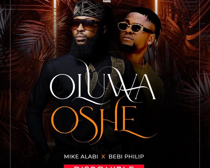 Download Mp3 Mike Alabi ft Bebi Philip-Oluwa Oshe