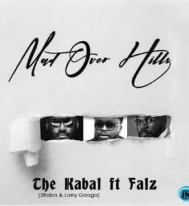 Mp3 Download 2Baba Ft. Larry Gaaga, The Kabal, Falz-Mad Over Hills