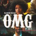 Mp3 Download Blanche Bailly ft BNXN fka Buju-OMG