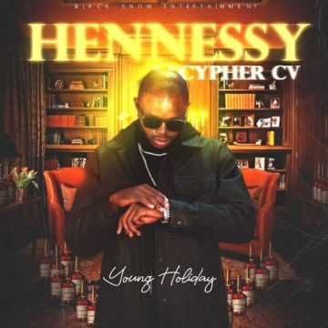 Mp3 Download Young Holiday-Hennesy Cypher CV
