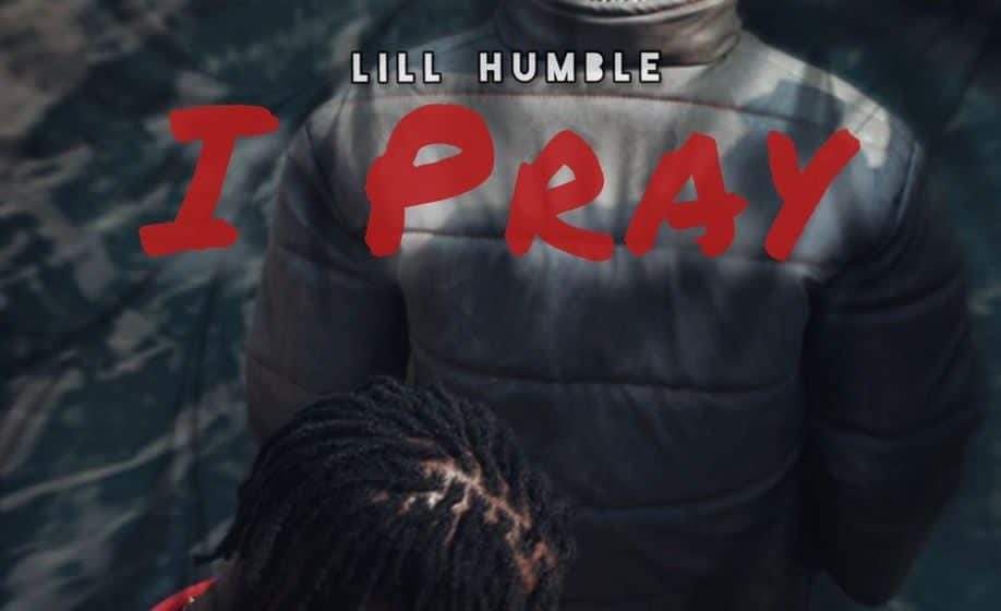 Mp3 Download Lill Humble-I Pray