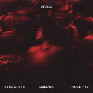 Download Mp3 Libianca ft. Ayra Starr & Omah Lay-People Remix
