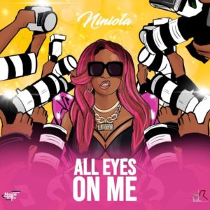 Mp3 Download Niniola-All Eyes On Me