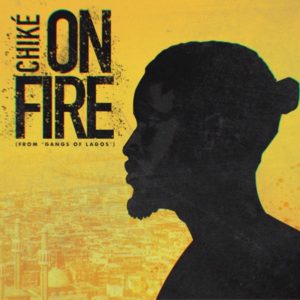 Mp3 Download Chike-On Fire (Pana Time)