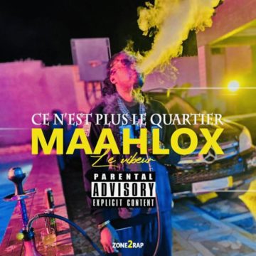 Mp3 Download MAAHLOX le Vibeur-Ce Nest Plus Le Quartier