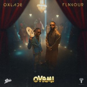 Mp3 Download Oxlade x Flavour-Ovami